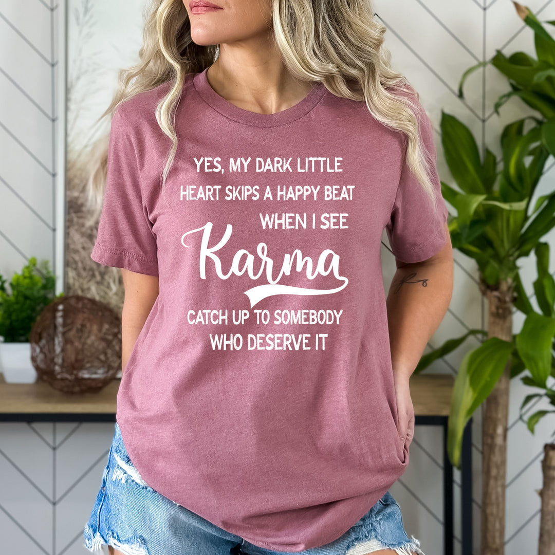 When I See karma  - Bella canvas