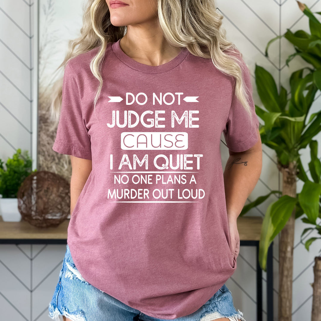 Do Not Judge Me - Bella Canvas