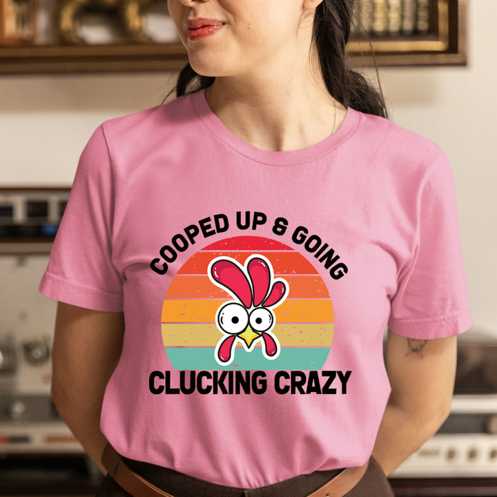 Clucking Crazy - Unisex T-Shirt