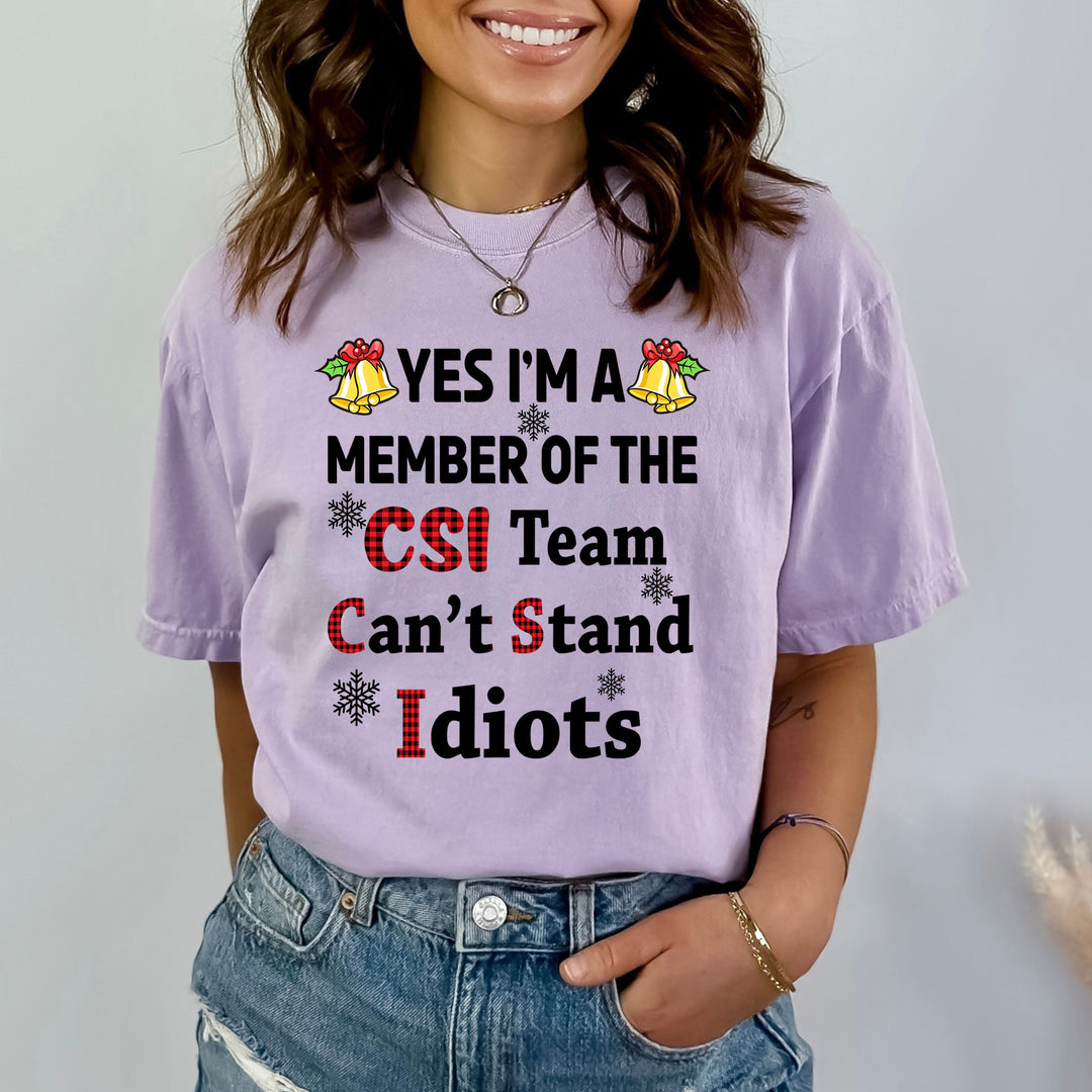 Yes I Am Member Of The Csi Team - Bella canvas