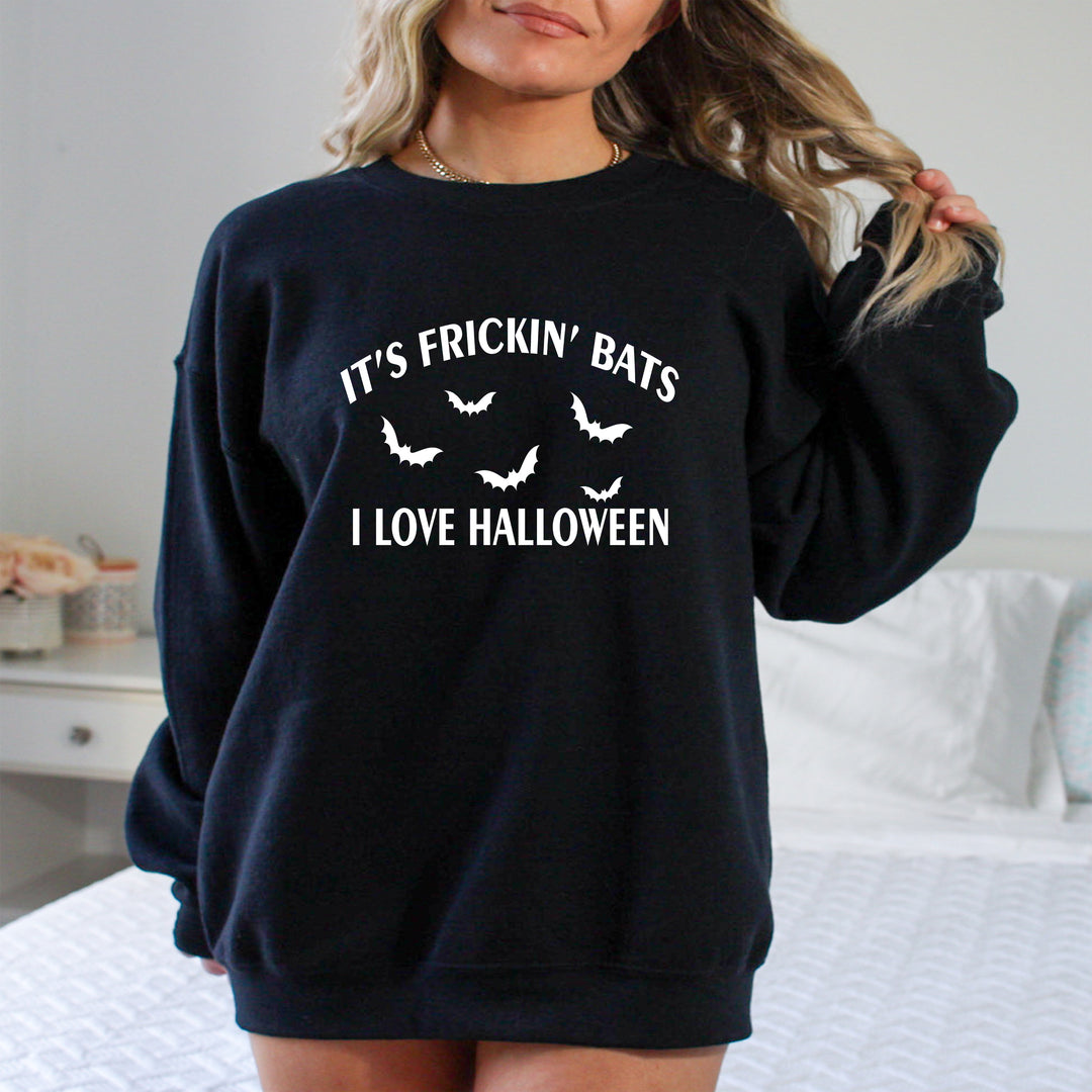 It's frickin’ bats i love halloween - Hoodie & Sweatshirt