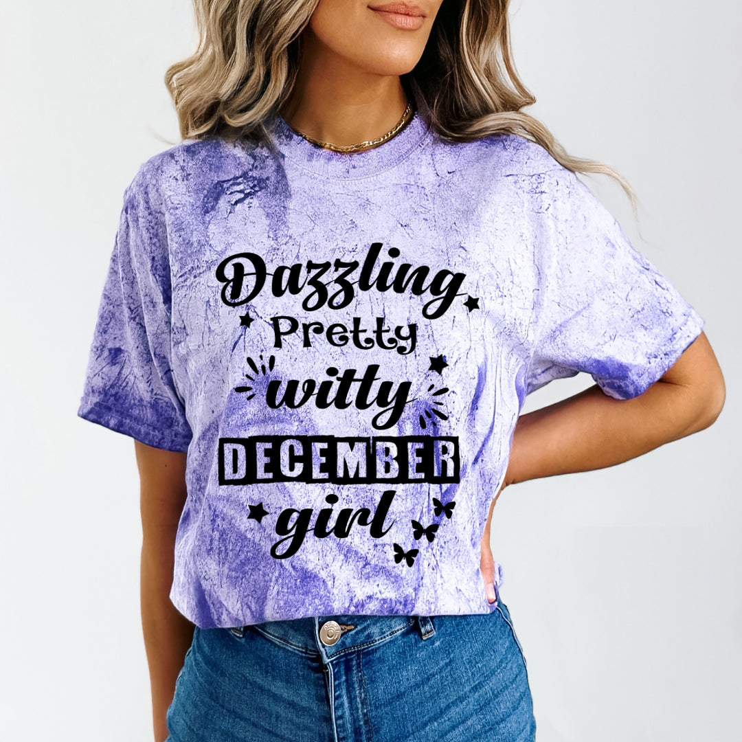 Dazzling Pretty Witty(December Girl) - Unisex Tie-Dye Colorblast T-Shirt