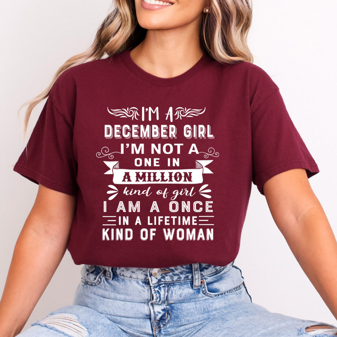 I'm December Girl ( Once In A Lifetime) - Bella Canvas