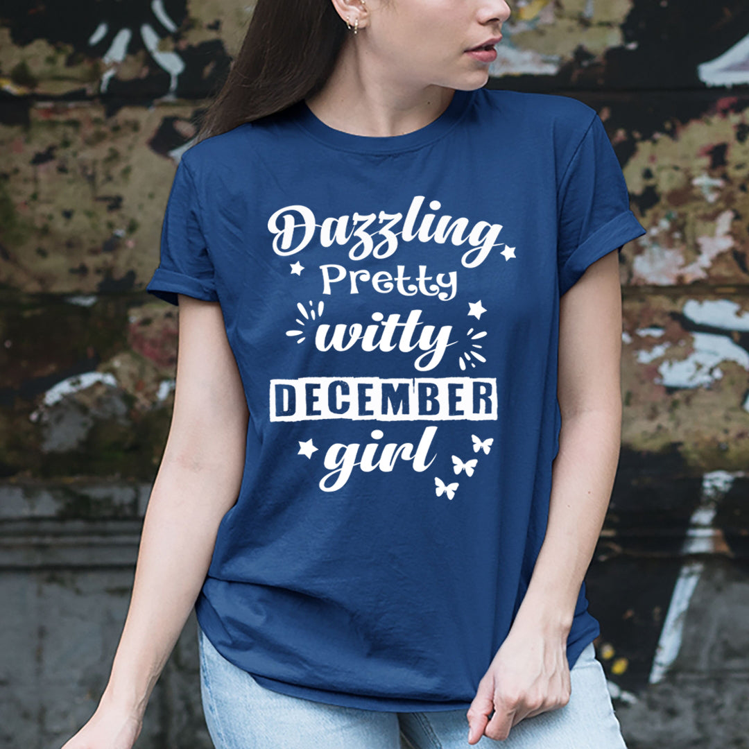 Dazzling Pretty Witty - December Girl - Unisex Tee