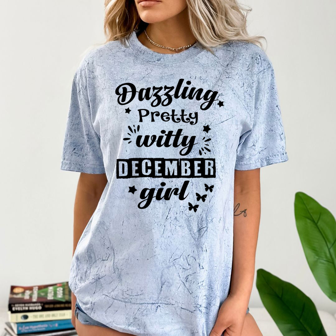 Dazzling Pretty Witty(December Girl) - Unisex Tie-Dye Colorblast T-Shirt