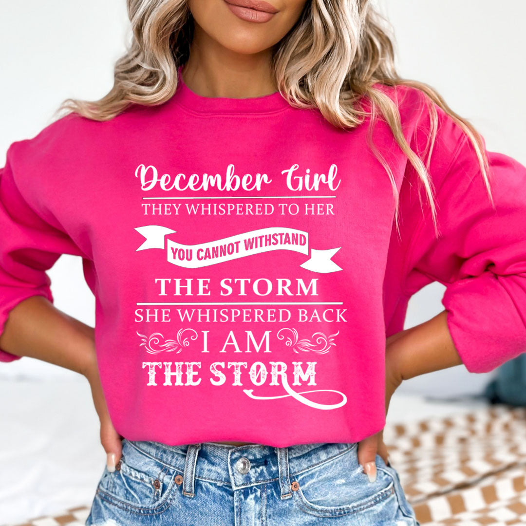 December Girl ( I Am The Storm) - Sweatshirt & Hoodie