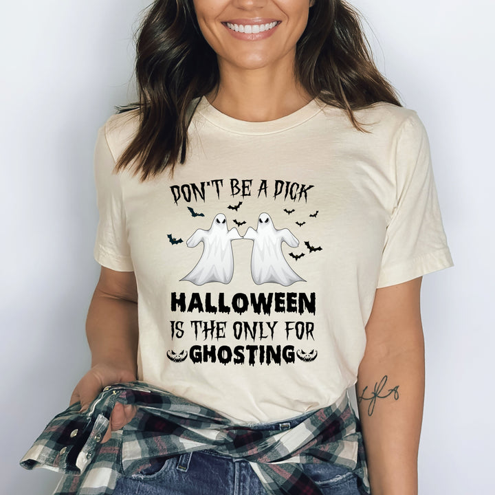 Halloween Is Only Time For Ghosting - Bella canvas