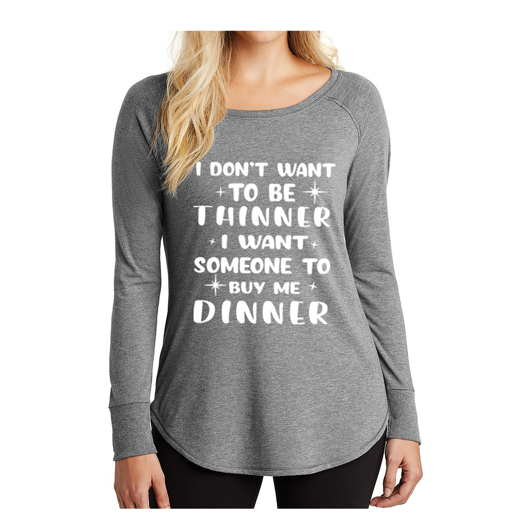 "I Don't Want To Be Thinner"- Stylish Long-Sleeve Tee