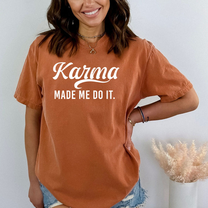 Karma Made Me Do - Bella Canvas