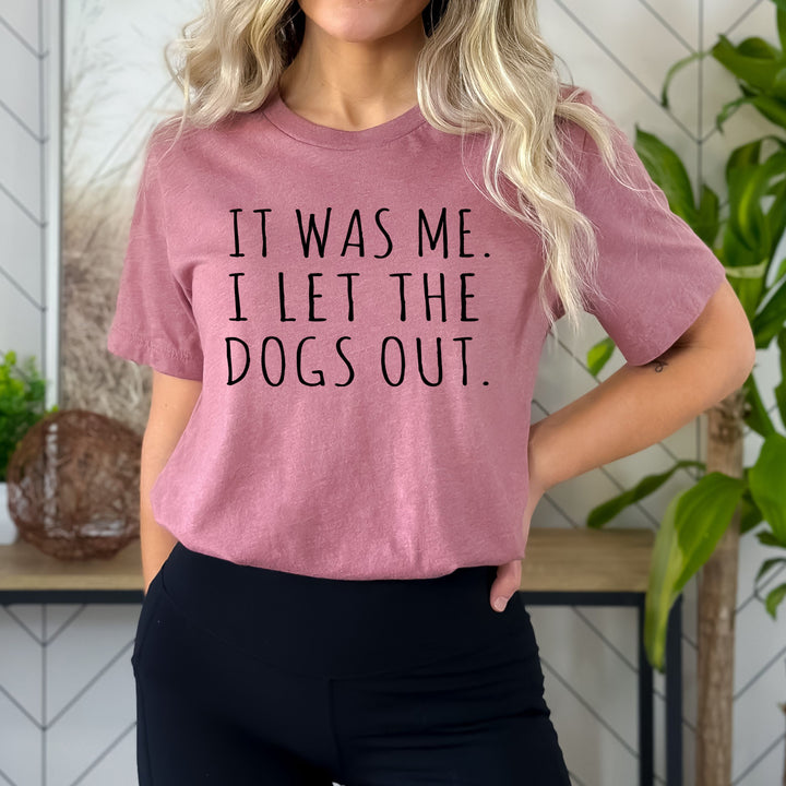 I Let The Dogs Out - Bella Canvas