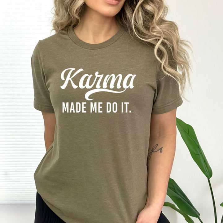 Karma Made Me Do - Bella Canvas