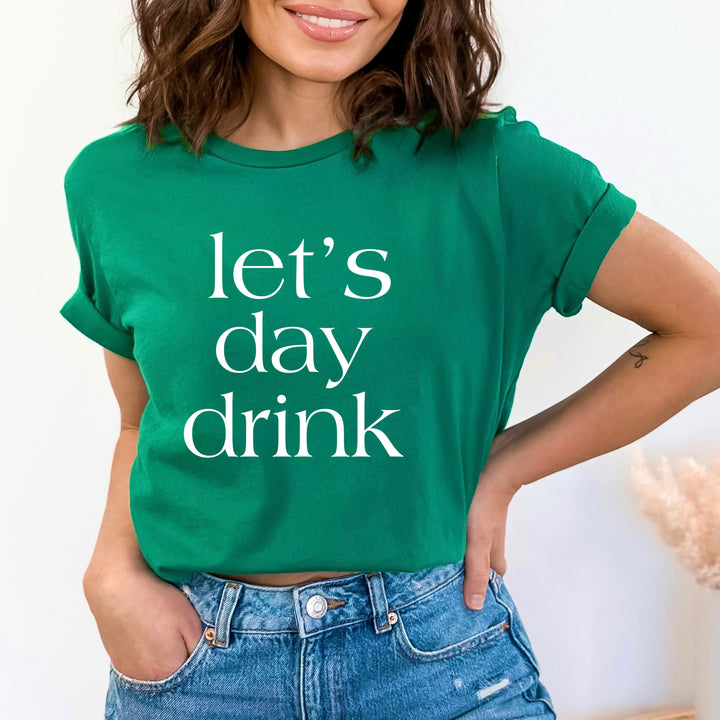 Let's Day Drink - Bella canvas