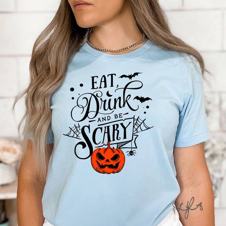 Eat Drink And Be Scary - Bella Canvas