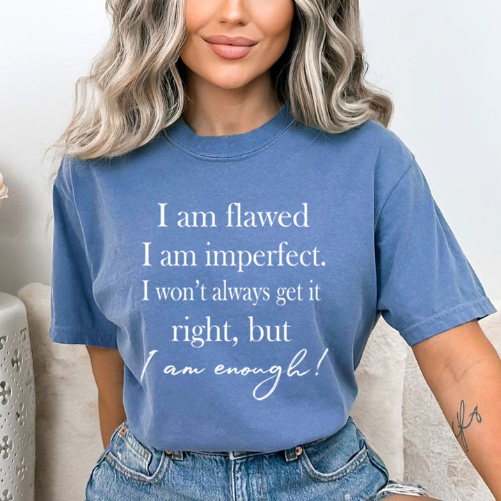 I Am Flawed But I Am Enough - Bella Canvas