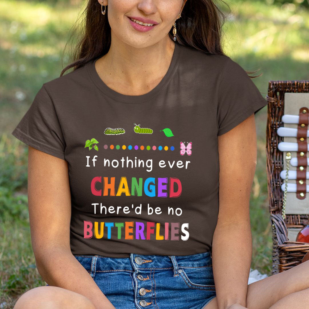 There'd Be Butterflies - Unisex T-Shirt