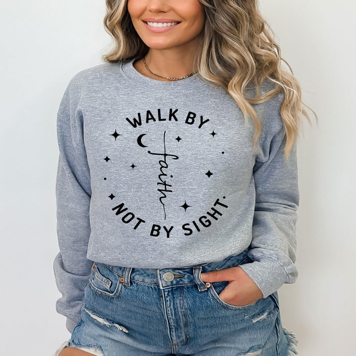 Walk By Faith - Sweatshirt