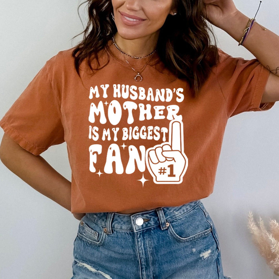 My Husband's Mother Is My Biggest Fan - Bella Canvas