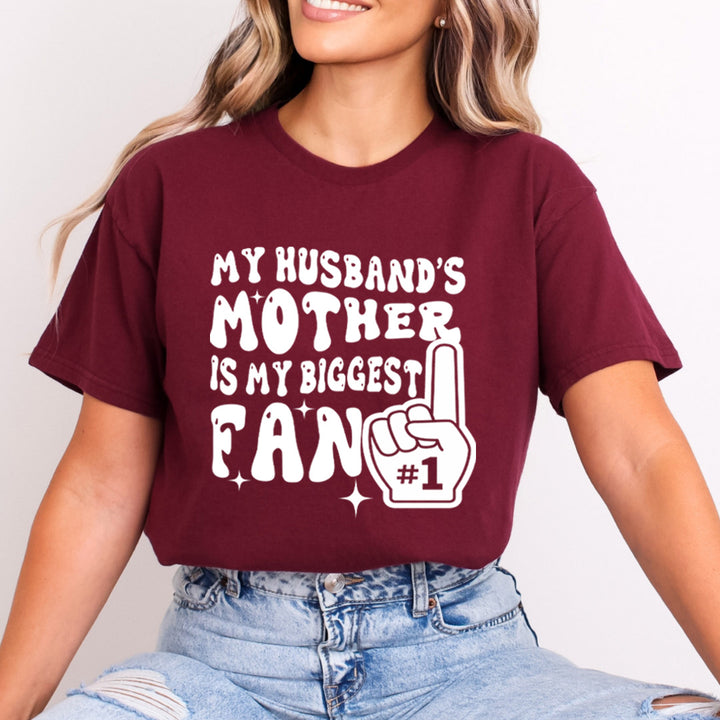 My Husband's Mother Is My Biggest Fan - Bella Canvas
