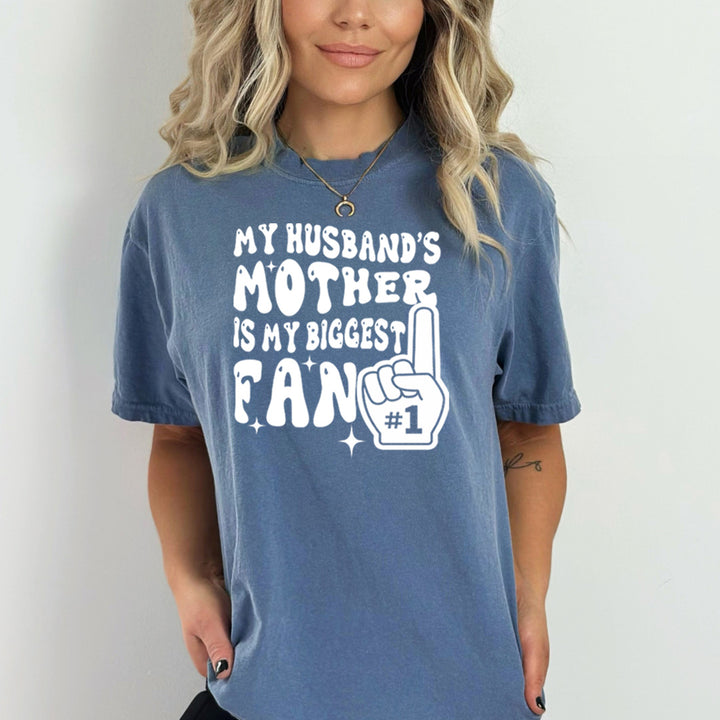 My Husband's Mother Is My Biggest Fan - Bella Canvas