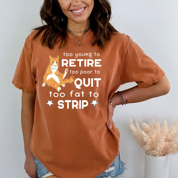 Too Young To Retire - Bella Canvas