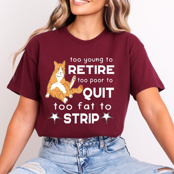 Too Young To Retire - Bella Canvas