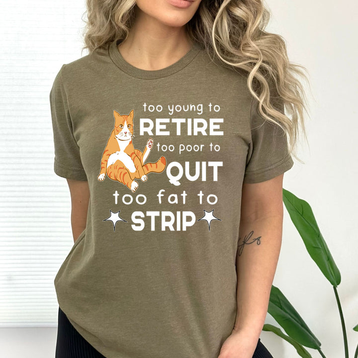 Too Young To Retire - Bella Canvas