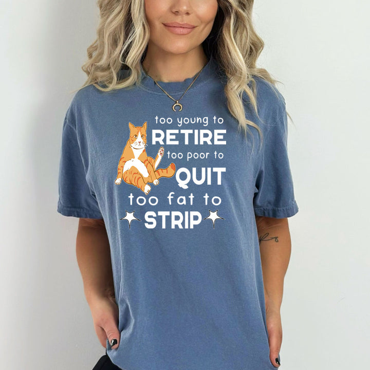 Too Young To Retire - Bella Canvas