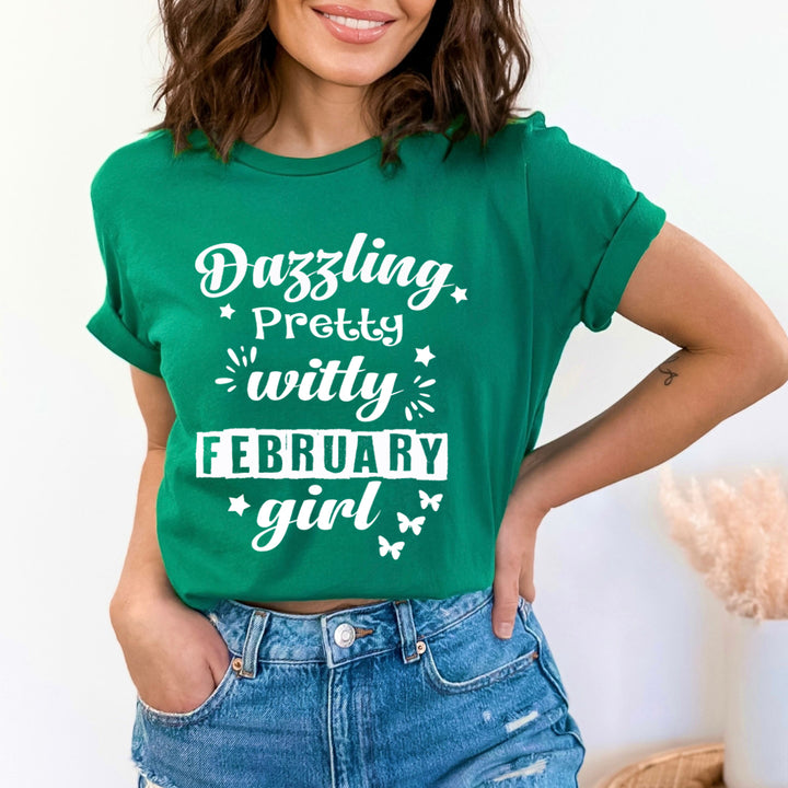Dazzling Pretty Witty - February Girl - Unisex Tee