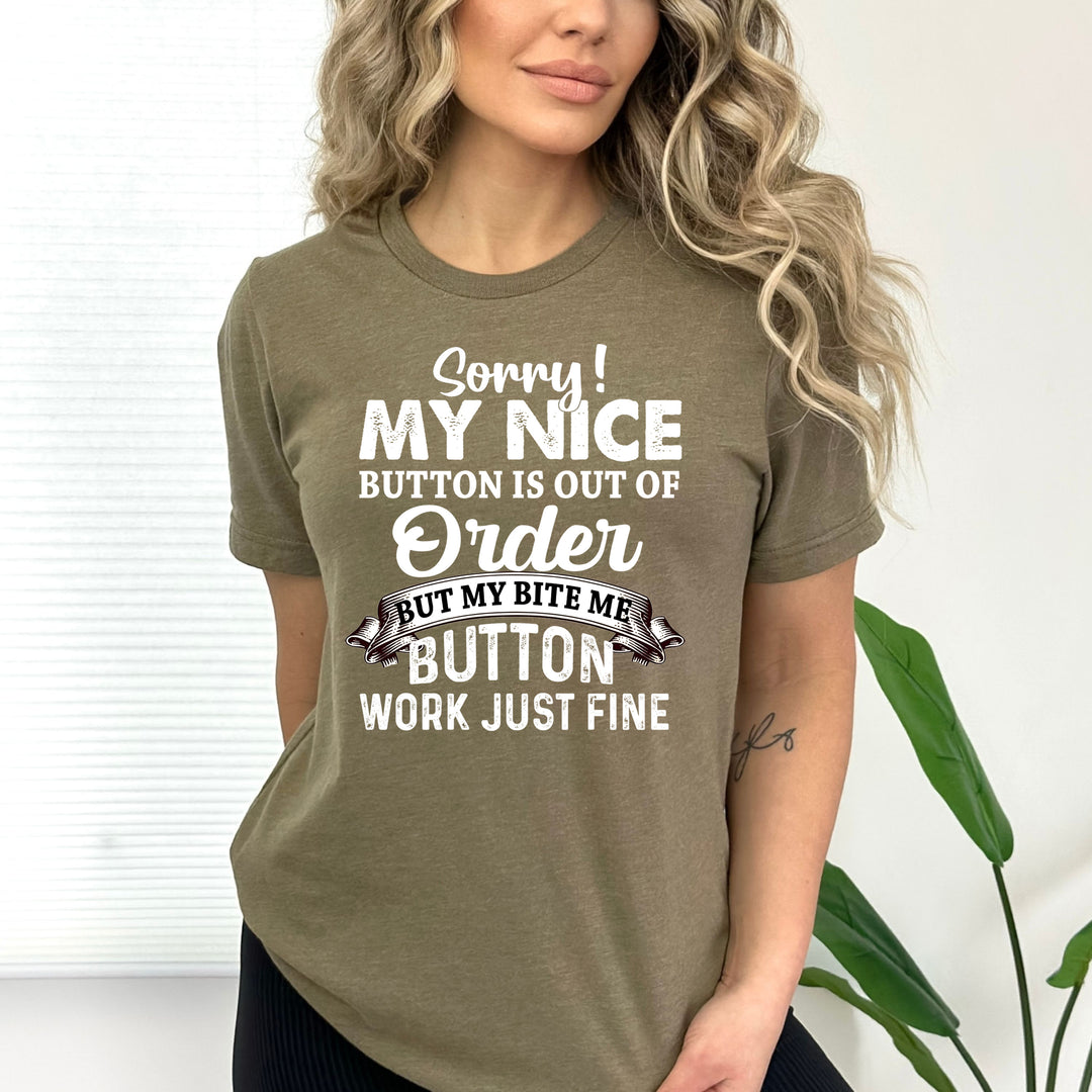 My Nice Button Is Out Of Order - Bella canvas