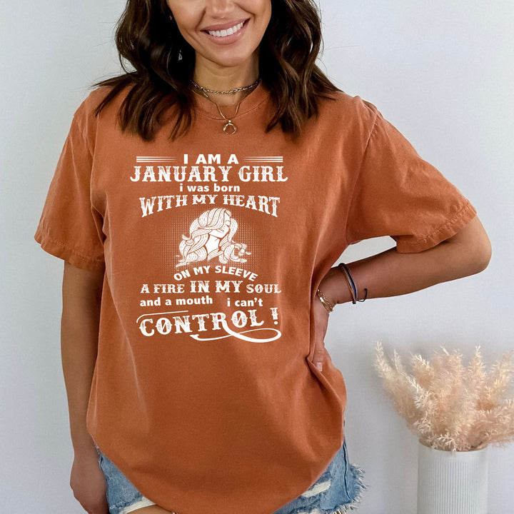 I Am a January Girl ( Fire In My Soul )- Bella Canvas