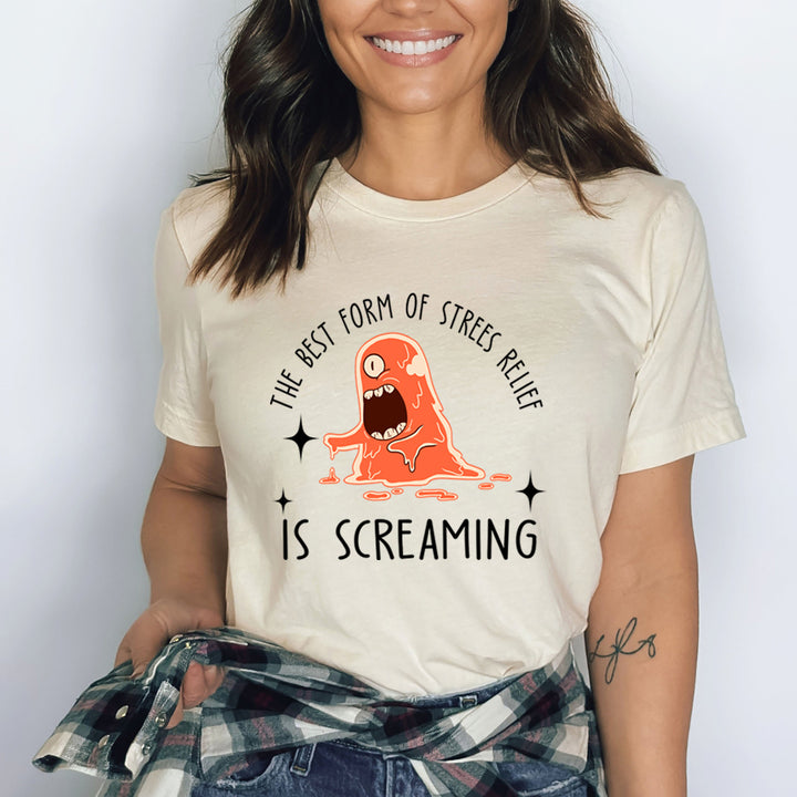 The Best Way Of Stress Relief Is Screaming - Bella canvas