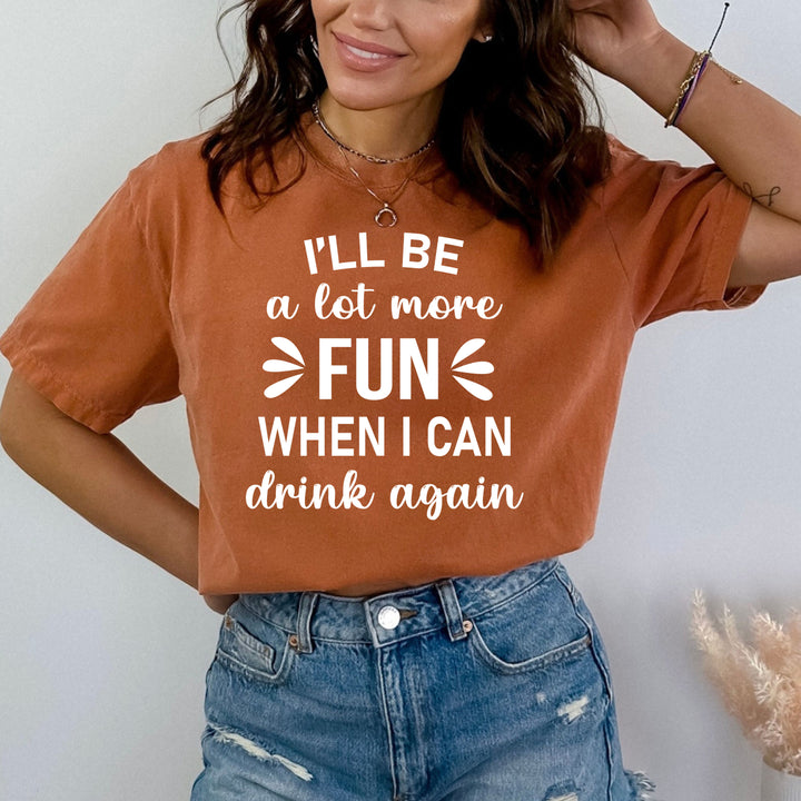 I Can Drink Again - Bella canvas