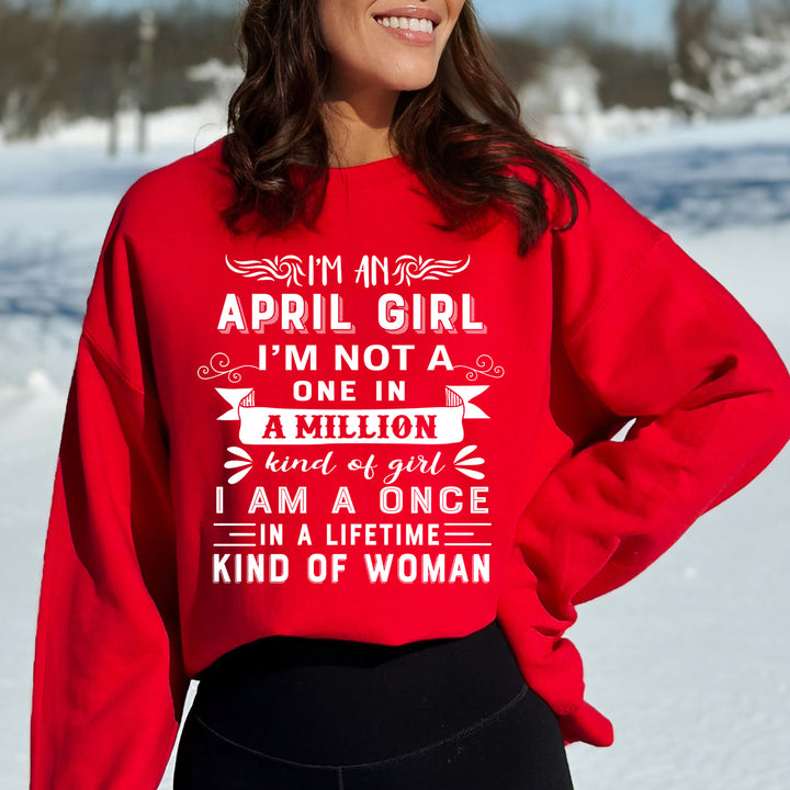 I'm April Girl ( Once In A Lifetime) - Sweatshirt & Hoodie