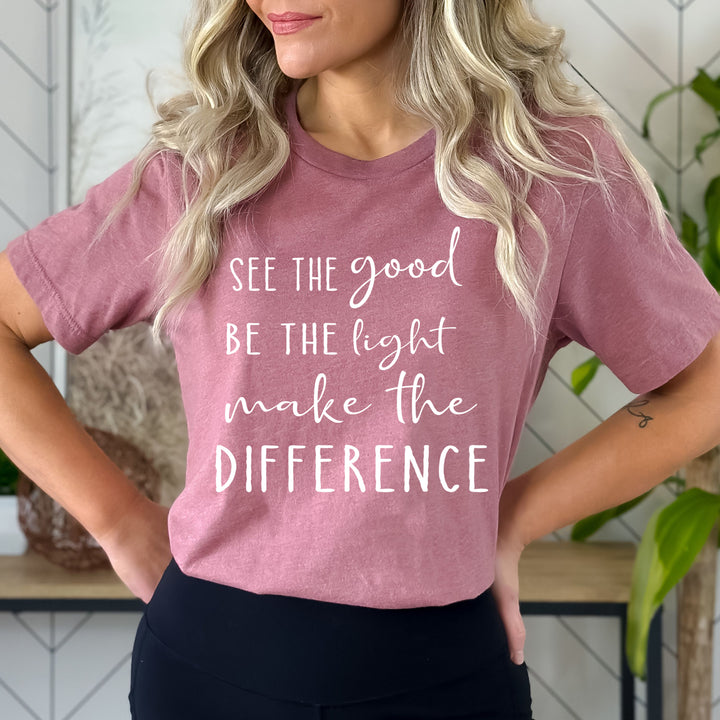 "See The Good, Be The Light" - Bella Canvas T-Shirt