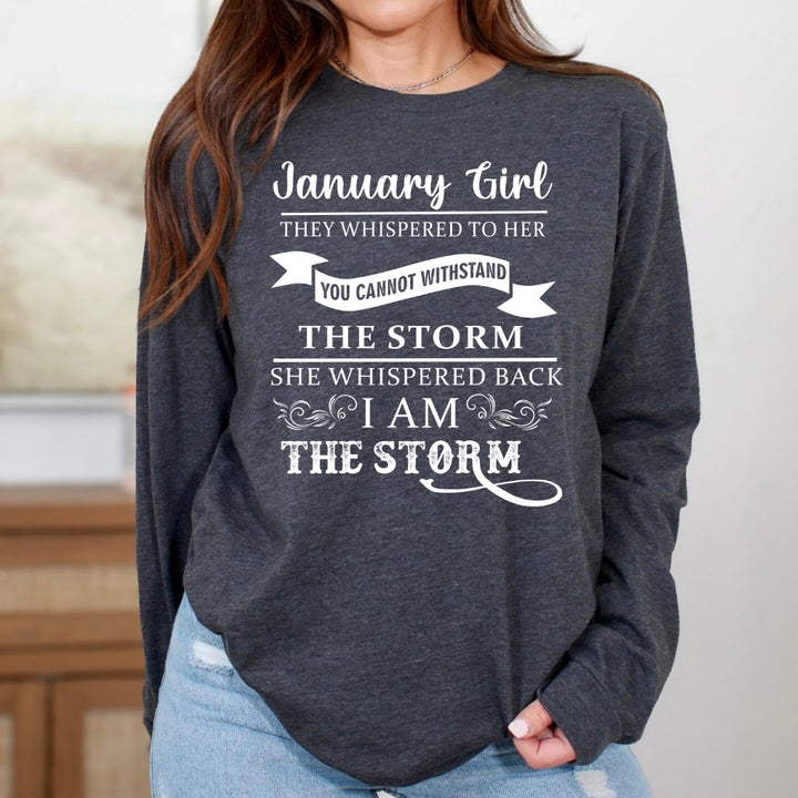 January Girl ( I Am The Storm) - Long-Sleeve Tee