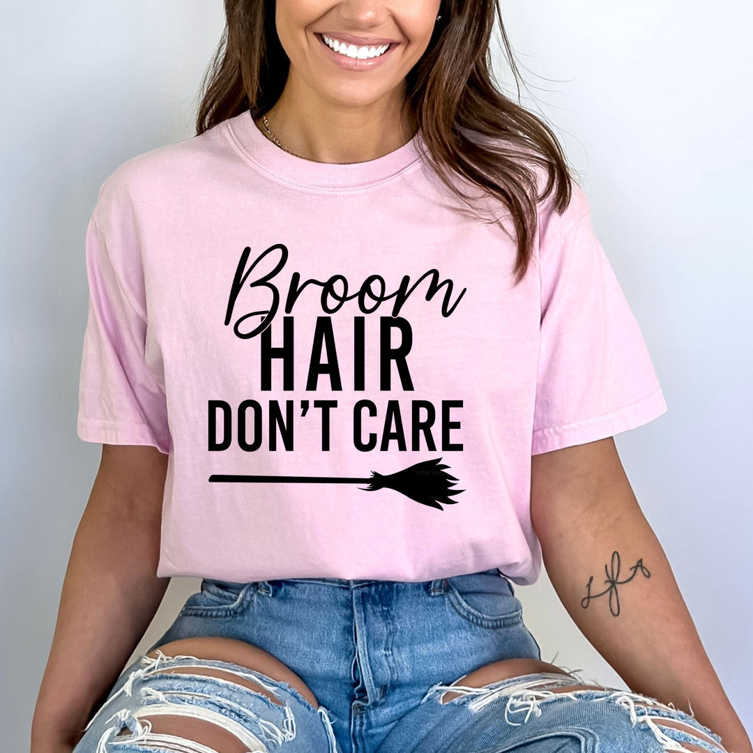 Broom Hair Don't Care - Bella canvas