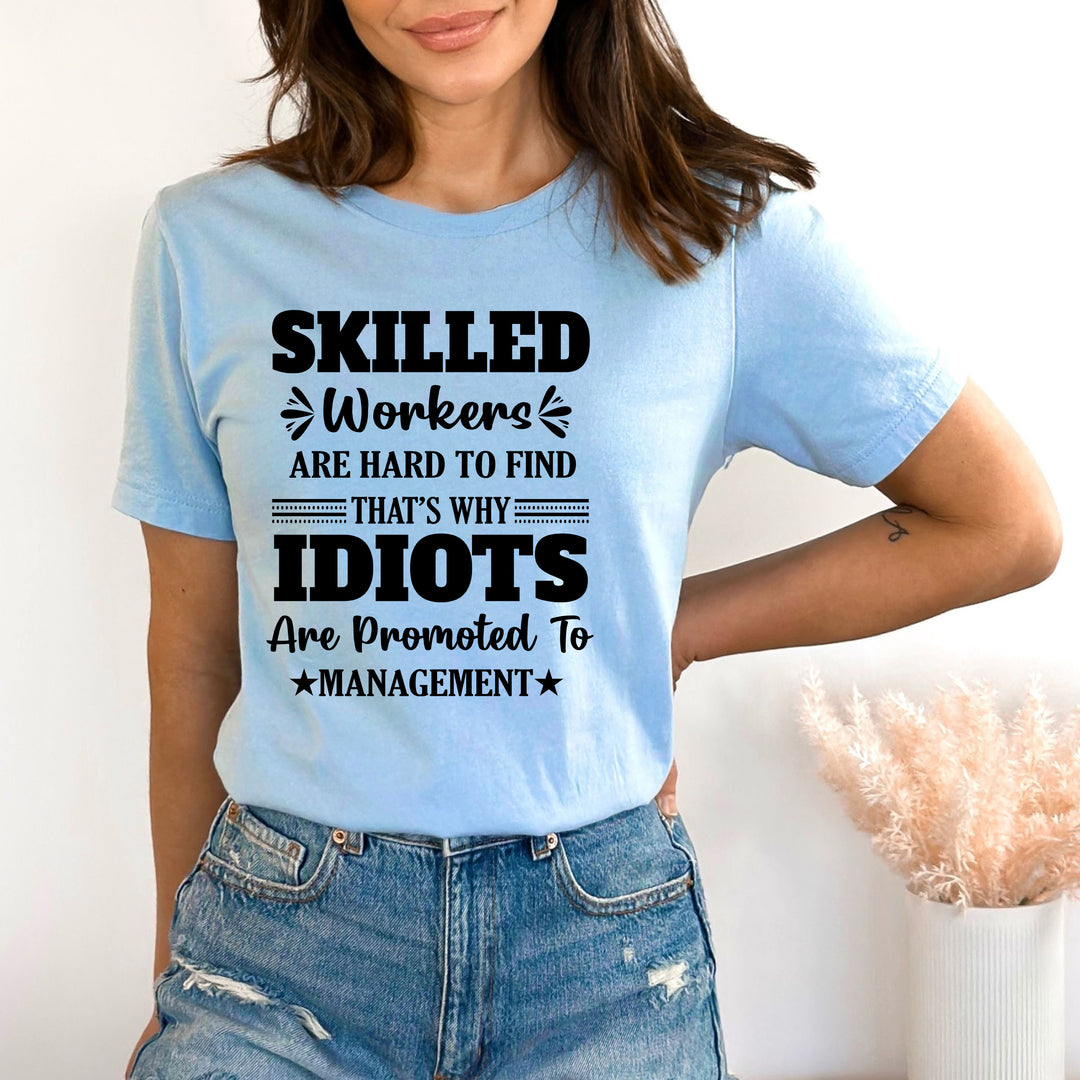 Idiots Are Promoted To Management - Bella canvas