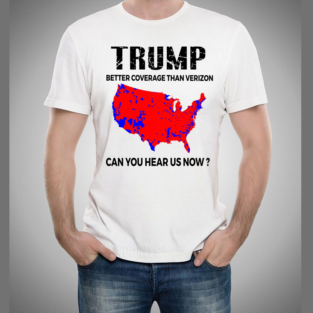 Trump Better Coverage Than Verizon - Unisex Tee