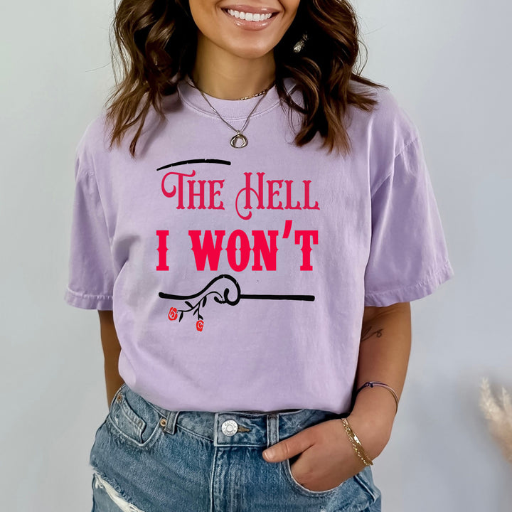 The Hell I Won't - Bella canvas