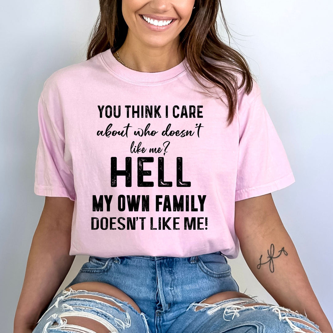 My Own Family Doesn't Like Me - Bella canvas