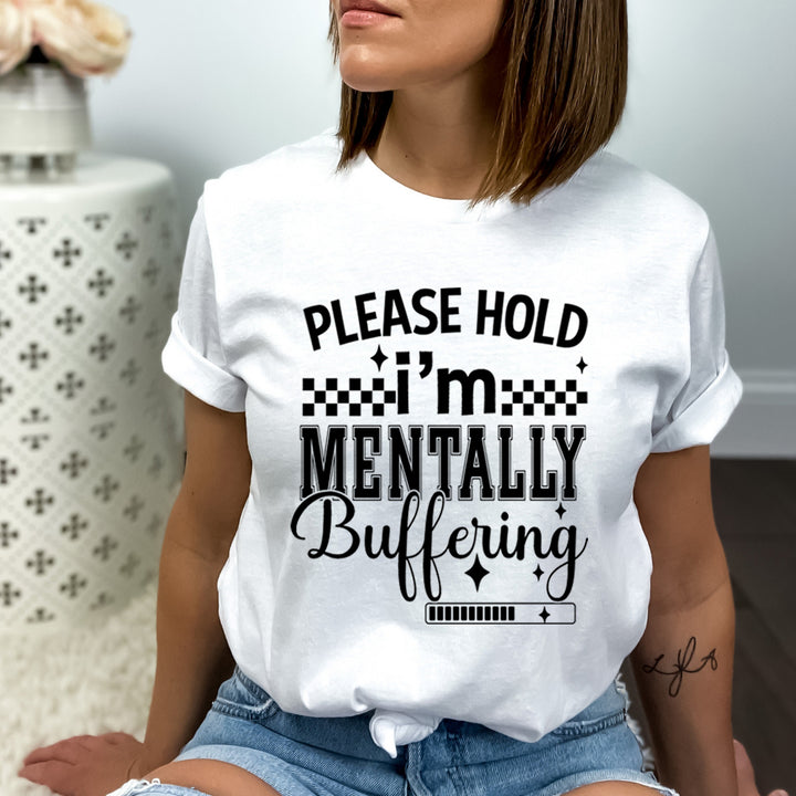 Please Hold I'm Mentally Buffering - Bella Canvas