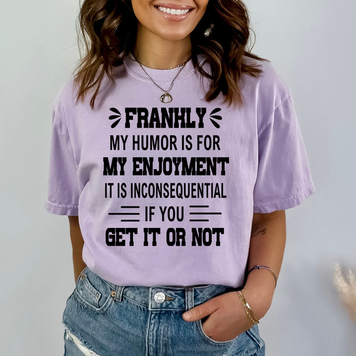 My Humor Is For My Enjoyment - Bella canvas