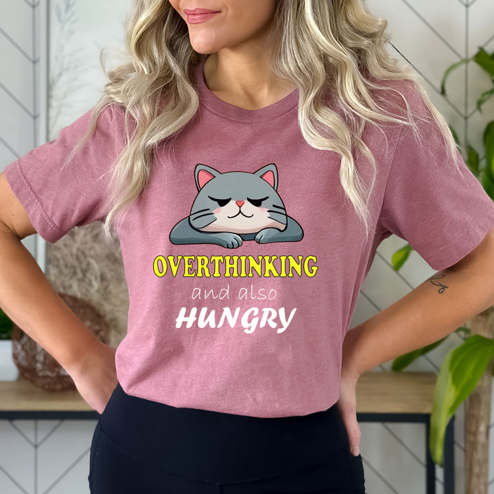 Overthinking And Also Hungry - Bella canvas