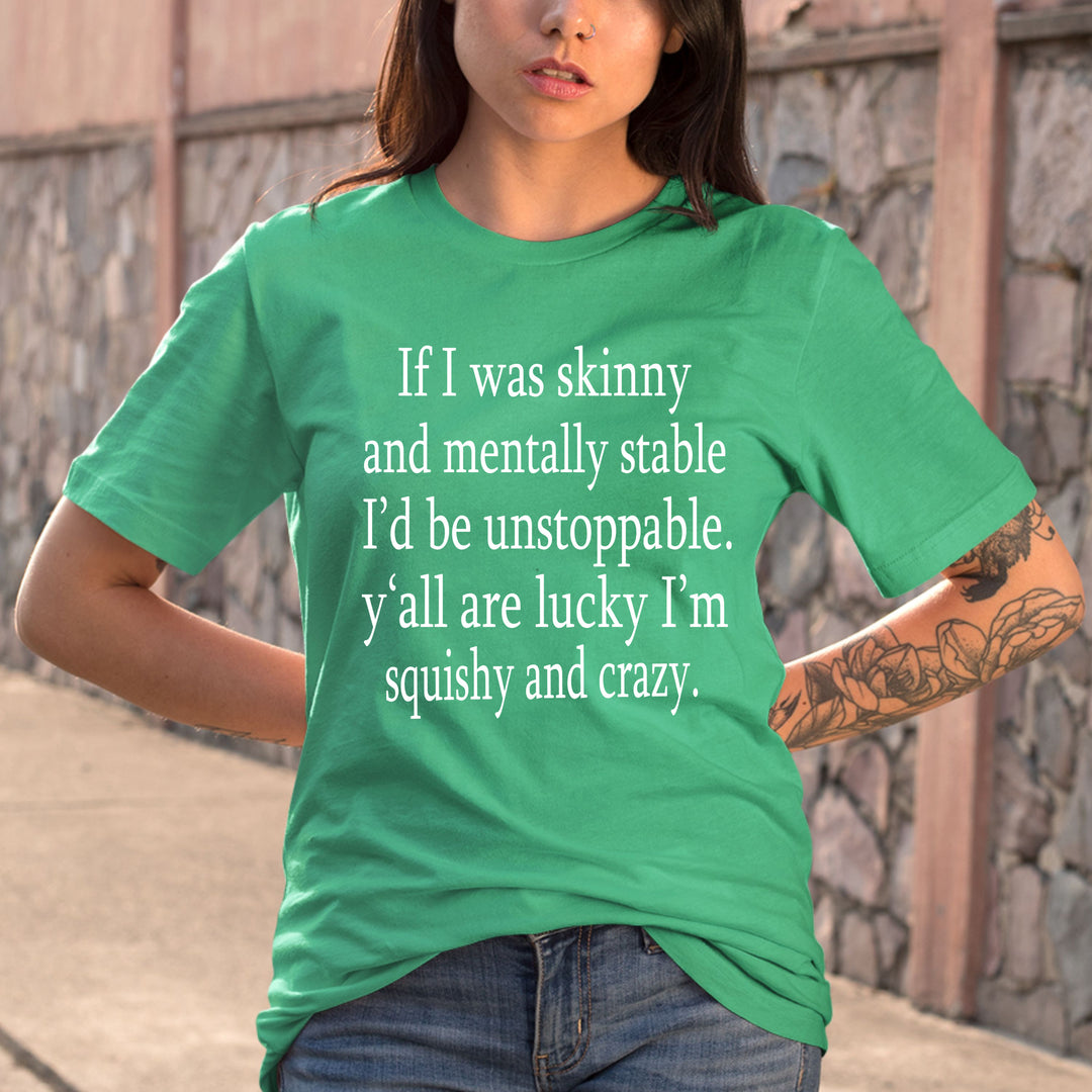 I'm Squishy and crazy - Bella Canvas T-Shirt