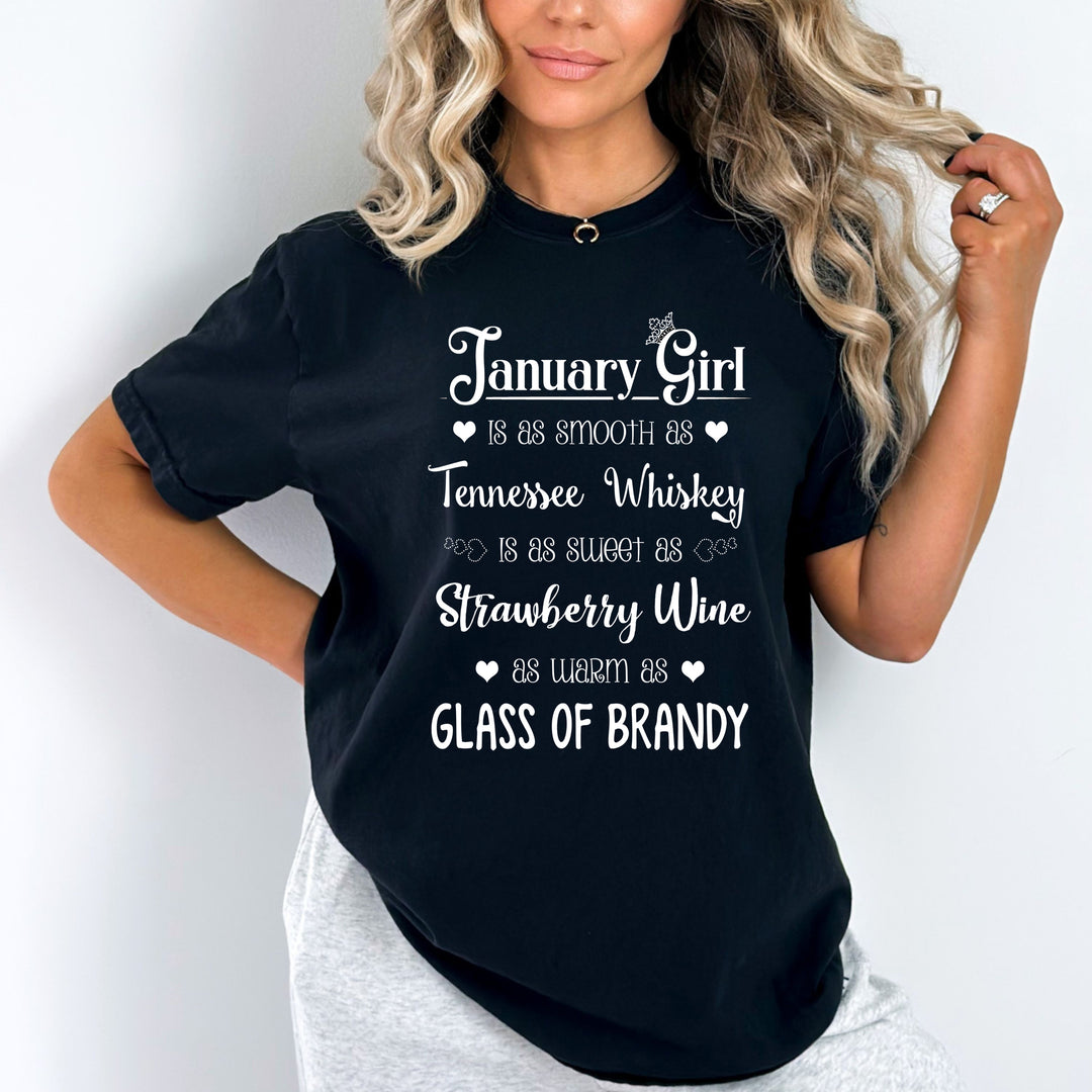 "January  Girl Is As Smooth As Whiskey.........As Warm As Brandy"