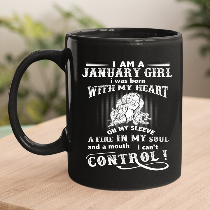 I Am a January Girl ( Fire In My Soul) - MUG