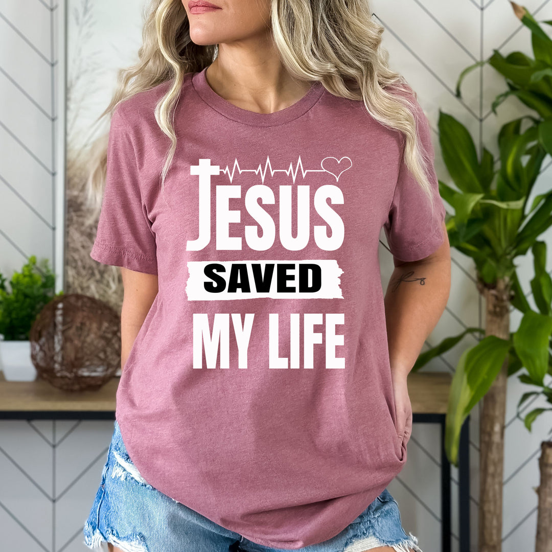 Jesus Saved My Life - Bella Canvas