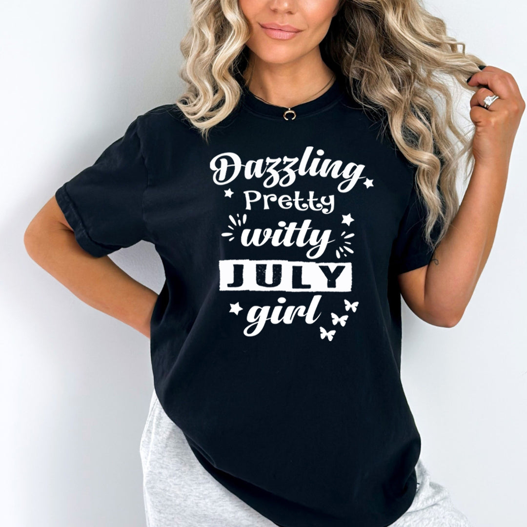 Dazzling Pretty Witty - July Girl - Unisex Tee