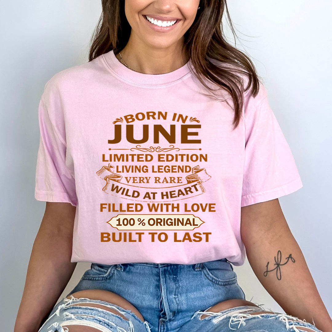 Born In June Limited Edition Living Legend - Bella Canvas