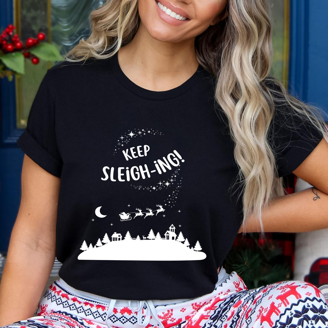 Keep Sleigh -Ing - Bella canvas